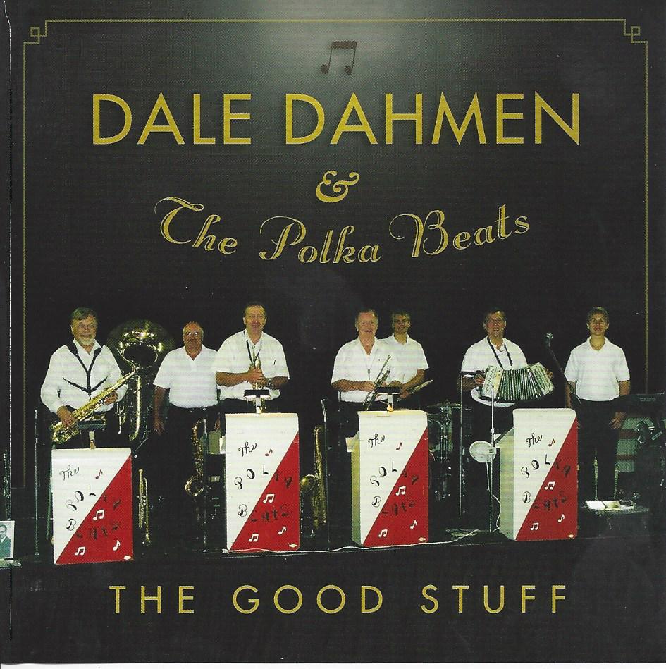 Dale Dahmen & The Polka Beats "The Good Stuff"